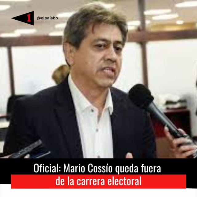 Sala Constitucional excluye a Mario Cossío de la carrera electoral en Bolivia